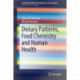 Dietary Patterns, Food Chemistry and Human Health