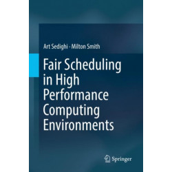 Fair Scheduling in High Performance Computing Environments