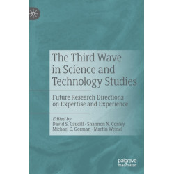 The Third Wave in Science and Technology Studies: Future Research Directions on Expertise and Experience