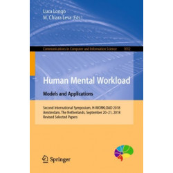 Human Mental Workload: Models and Applications: Second International Symposium, H-WORKLOAD 2018, Amsterdam, The Netherlands, September 20-21, 2018, Revised Selected Papers