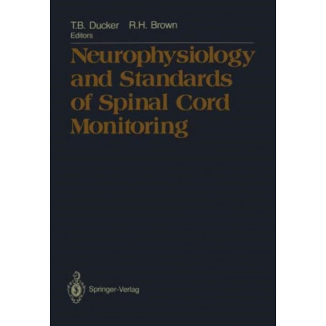 Neurophysiology and Standards of Spinal Cord Monitoring