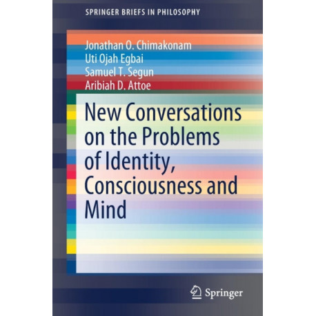New Conversations on the Problems of Identity, Consciousness and Mind