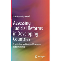 Assessing Judicial Reforms in Developing Countries: Trust in Law and Criminal Procedure Reform in Chile
