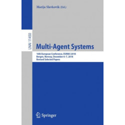 Multi-Agent Systems: 16th European Conference, EUMAS 2018, Bergen, Norway, December 6–7, 2018, Revised Selected Papers
