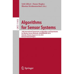 Algorithms for Sensor Systems: 14th International Symposium on Algorithms and Experiments for Wireless Sensor Networks, ALGOSENSORS 2018, Helsinki, Finland, August 23–24, 2018, Revised Selected Papers