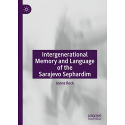 Intergenerational Memory and Language of the Sarajevo Sephardim