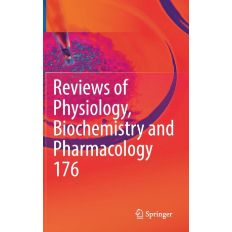 Reviews of Physiology, Biochemistry and Pharmacology 176