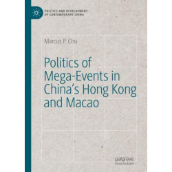 Politics of Mega-Events in China's Hong Kong and Macao