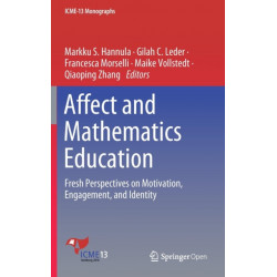 Affect and Mathematics Education: Fresh Perspectives on Motivation, Engagement, and Identity