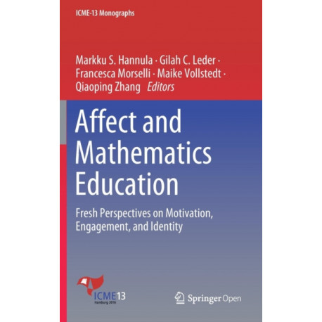 Affect and Mathematics Education: Fresh Perspectives on Motivation, Engagement, and Identity