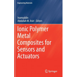 Ionic Polymer Metal Composites for Sensors and Actuators