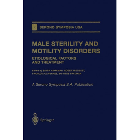 Male Sterility and Motility Disorders: Etiological Factors and Treatment