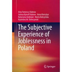 The Subjective Experience of Joblessness in Poland