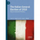 The Italian General Election of 2018: Italy in Uncharted Territory