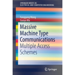 Massive Machine Type Communications: Multiple Access Schemes