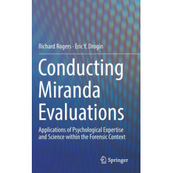 Conducting Miranda Evaluations: Applications of Psychological Expertise and Science within the Forensic Context