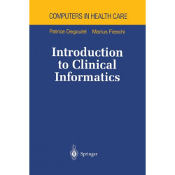 Introduction to Clinical Informatics