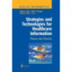 Strategies and Technologies for Healthcare Information: Theory into Practice