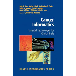 Cancer Informatics: Essential Technologies for Clinical Trials