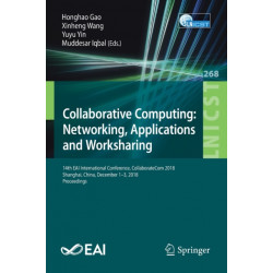 Collaborative Computing: Networking, Applications and Worksharing: 14th EAI International Conference, CollaborateCom 2018, Shanghai, China, December 1-3, 2018, Proceedings