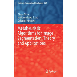 Metaheuristic Algorithms for Image Segmentation: Theory and Applications