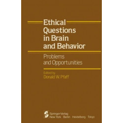 Ethical Questions in Brain and Behavior: Problems and Opportunities