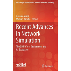Recent Advances in Network Simulation: The OMNeT++ Environment and its Ecosystem