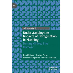 Understanding the Impacts of Deregulation in Planning: Turning Offices into Homes?