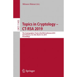 Topics in Cryptology – CT-RSA 2019: The Cryptographers' Track at the RSA Conference 2019, San Francisco, CA, USA, March 4–8, 2019, Proceedings