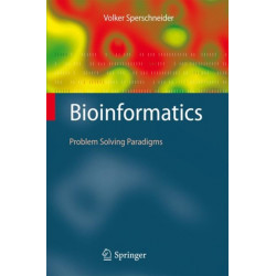 Bioinformatics: Problem Solving Paradigms