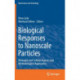 Biological Responses to Nanoscale Particles: Molecular and Cellular Aspects and Methodological Approaches