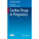 Cardiac Drugs in Pregnancy