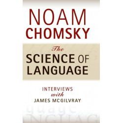 The Science of Language: Interviews with James McGilvray