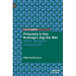 Philosophy in Stan Brakhage's Dog Star Man: World, Metaphor, Interpretation