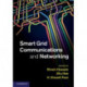 Smart Grid Communications and Networking