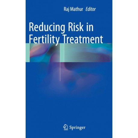 Reducing Risk in Fertility Treatment