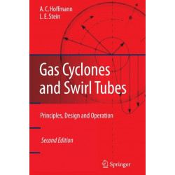 Gas Cyclones and Swirl Tubes: Principles, Design, and Operation