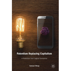 Patentism Replacing Capitalism: A Prediction from Logical Economics