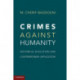 Crimes against Humanity: Historical Evolution and Contemporary Application