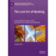 The Lost Art of Banking: A Genealogical Analysis of the Banking Crisis and Bank Rehabilitation