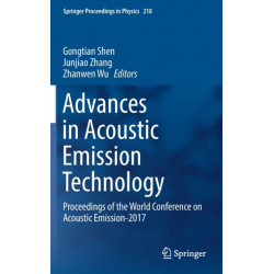 Advances in Acoustic Emission Technology: Proceedings of the World Conference on Acoustic Emission-2017