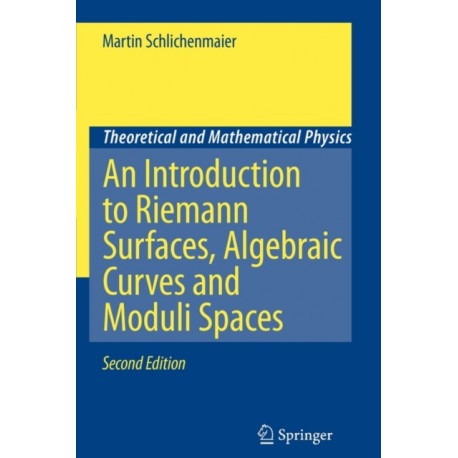 An Introduction to Riemann Surfaces, Algebraic Curves and Moduli Spaces