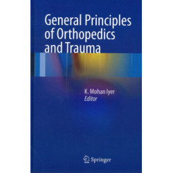 General Principles of Orthopedics and Trauma