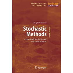 Stochastic Methods: A Handbook for the Natural and Social Sciences