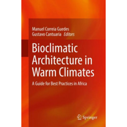 Bioclimatic Architecture in Warm Climates: A Guide for Best Practices in Africa