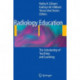 Radiology Education: The Scholarship of Teaching and Learning