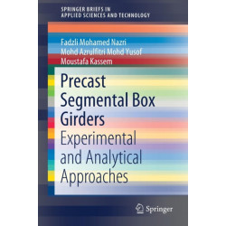 Precast Segmental Box Girders: Experimental and Analytical Approaches