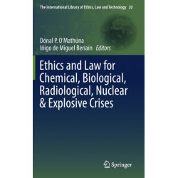 Ethics and Law for Chemical, Biological, Radiological, Nuclear & Explosive Crises