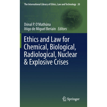 Ethics and Law for Chemical, Biological, Radiological, Nuclear & Explosive Crises