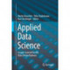 Applied Data Science: Lessons Learned for the Data-Driven Business